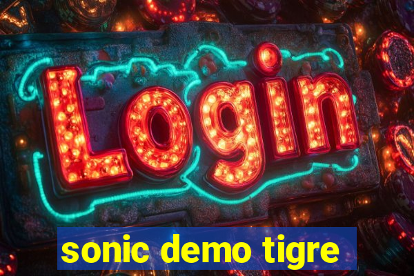 sonic demo tigre